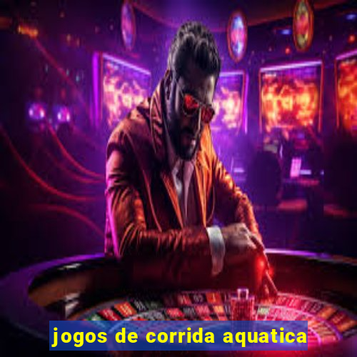 jogos de corrida aquatica